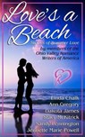 Love's a Beach: Stories of Summer Love by Six Ohio Romance Writers - Jennette Marie Powell ; Stacy McKitrick ; Linda Chalk ; Ann Gregory ; Dakota James ; Sandy Pennington - 9781516345397