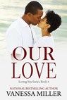 Our Love - Vanessa Miller - 9781516365470