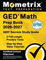GED Math Prep Book 2025-2026 - GED Secrets Study Guide, 3 Full-Length Practice Tests, Step-By-Step Video Tutorials: [Certified Content Alignment] - Matthew Bowling - 9781516727896