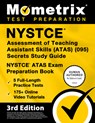 NYSTCE Assessment of Teaching Assistant Skills (Atas) (095) Secrets Study Guide - 5 Full-Length Practice Tests, 175+ Online Video Tutorials, NYSTCE At - Matthew Bowling - 9781516729098