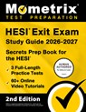 Hesi Exit Exam Study Guide 2026-2027 - 3 Full-Length Practice Tests, 60+ Online Video Tutorials, Secrets Prep Book for the Hesi: [2nd Edition] - Matthew Bowling - 9781516730247