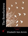 The Benefactress - Elizabeth Von Arnim - 9781517189747