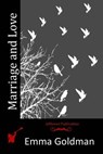 Marriage and Love - Emma Goldman - 9781517264307