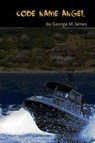 Code Name Angel - JAMES,  George M. - 9781517336158