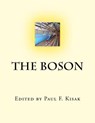 The Boson - Paul F. Kisak - 9781517727260