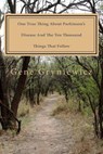 One True Thing About Parkinson's Disease And The Ten Thousand Things That Follow - Gene Gryniewicz - 9781517759070