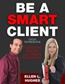 Be a Smart Client - HUGHES,  Ellen L. - 9781517775490