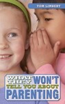 What They Won't Tell You about Parenting - LIMBERT,  Tom - 9781518632020