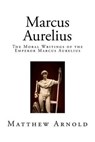 Marcus Aurelius - ARNOLD,  Matthew - 9781518769955