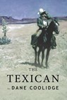 The Texican: Illustrated - Dane Coolidge - 9781519188250