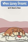 When Honey Dreams - STONE,  Deann K. ; Borromeo, Mike - 9781519687845