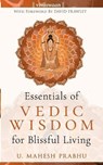 The Essentials of Vedic Wisdom for Blissful Living - David Frawley - 9781520346878