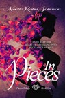 In Pieces Book 1 - Noelle Rahn-Johnson - 9781520901749