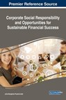 Corporate Social Responsibility and Opportunities for Sustainable Financial Success - Julia Margarete Puaschunder - 9781522576198