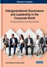 Intergenerational Governance and Leadership in the Corporate World - Julia Margarete Puaschunder - 9781522580034