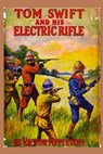 10 Tom Swift and his Electric Rifle - Victor Appleton - 9781522759355
