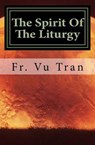 The Spirit of the Liturgy -  - 9781522996996