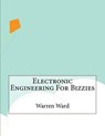 Electronic Engineering for Bizzies -  - 9781523315659