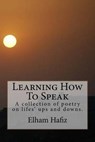 Learning How to Speak - HAFIZ,  Elham - 9781523358335