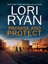 Promise and Protect - Lori Ryan - 9781523413355