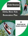 Elwha River Fish Restoration Plan (Fish Stories) - Penny Hill Press Inc - 9781523454891