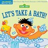 Indestructibles (The Original): Sesame Street: Let's Take a Bath! - Amy Pixton ; Sesame Street - 9781523523160