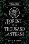 Forest of a Thousand Lanterns - Julie C. Dao - 9781524738310