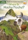 Where Is Machu Picchu? - Megan Stine ; Who HQ - 9781524788834