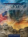 Controversies in Presidential Leadership: Exploring the Limits of Presidential Power - Adam B. Lawrence - 9781524952150