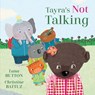 Tayra's Not Talking - Lana Button - 9781525304842