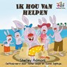 Ik hou van helpen - Shelley Admont ; KidKiddos Books - 9781525903366