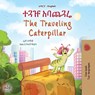 The Traveling Caterpillar (Amharic English Bilingual Book for Kids) - Rayne Coshav ; Kidkiddos Books - 9781525994791