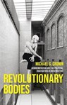 Revolutionary Bodies - Michael G. Cronin - 9781526135421