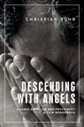 Descending with Angels - Christian Suhr - 9781526145918