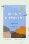 Wildly different - Sarah Lonsdale - 9781526168696