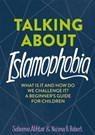 Talking About Islamophobia - AKHTAR,  Sabeena ; Robert, Na'ima B. - 9781526313386