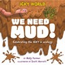Icky World: We Need MUD! - Addy Farmer - 9781526322975