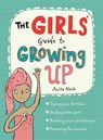 The Girls' Guide to Growing Up - Anita Naik - 9781526360182