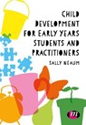 Child Development for Early Years Students and Practitioners - NEAUM,  Sally - 9781526466884