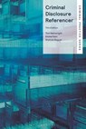 Criminal Disclosure Referencer - Tom (Garden Court Chambers Wainwright ; Emma (Garden Court Chambers Fenn ; Shahida (Garden Court Chambers Begum - 9781526525864