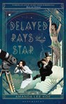 Delayed Rays of a Star - Amanda Lee Koe - 9781526609021