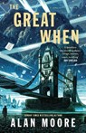 The Great When - Alan Moore - 9781526643230