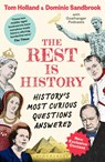 The Rest is History - Goalhanger ; Tom Holland ; Dominic (Historian) Sandbrook - 9781526667731