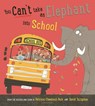 You Can't Take an Elephant into School - Patricia Cleveland-Peck - 9781526671493