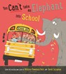 You Can't Take an Elephant into School - Patricia Cleveland-Peck - 9781526671509