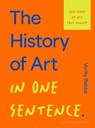 The History of Art in One Sentence - Verity Babbs - 9781526686893