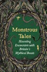 Monstrous Tales - Helen-Rose Andrews ; Stuart Turton ; Rosie Andrews ; Jenn Ashworth - 9781526692320