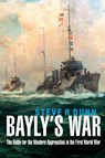 Bayly's War - Steve R. Dunn - 9781526701237