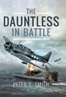 The Dauntless in Battle - Peter C. Smith - 9781526704627