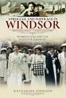 Struggle and Suffrage in Windsor - KATHARINE,  Johnson, - 9781526719256